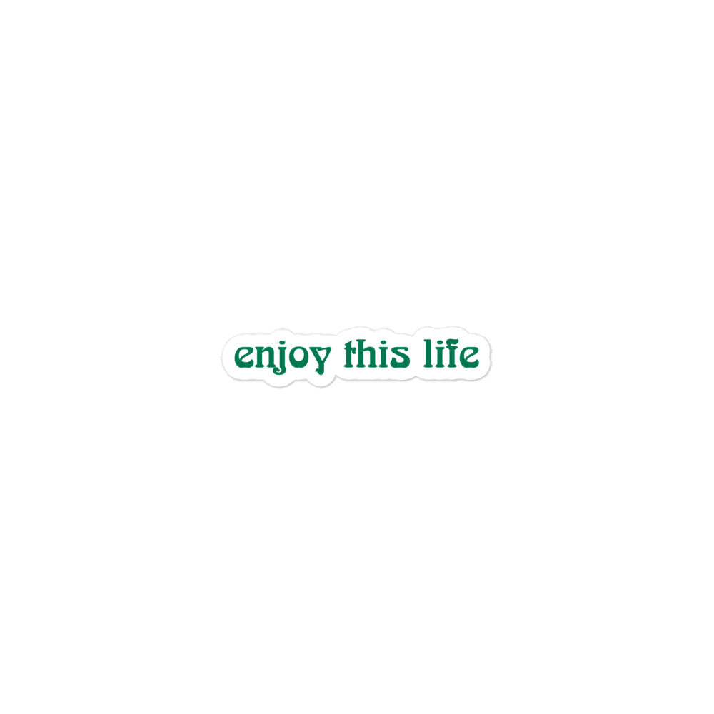 Enjoy This Life | Sticker