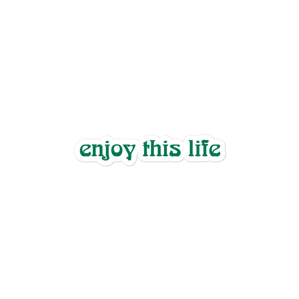 Enjoy This Life | Sticker