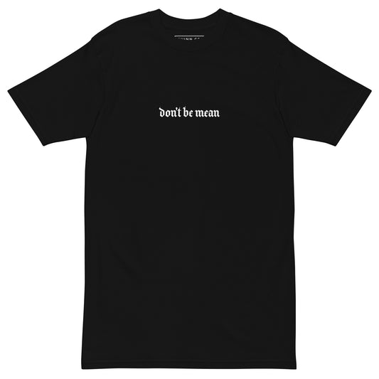 Don't Be Mean | Tee (Black/White)