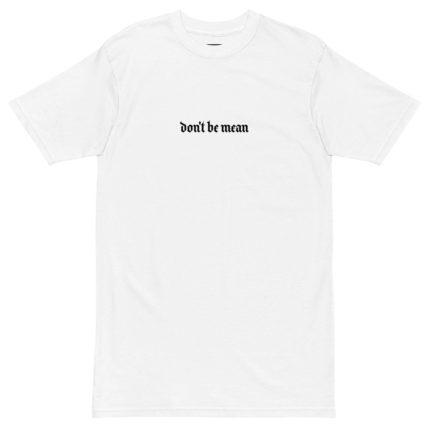 Don't Be Mean | Tee (White/Black)