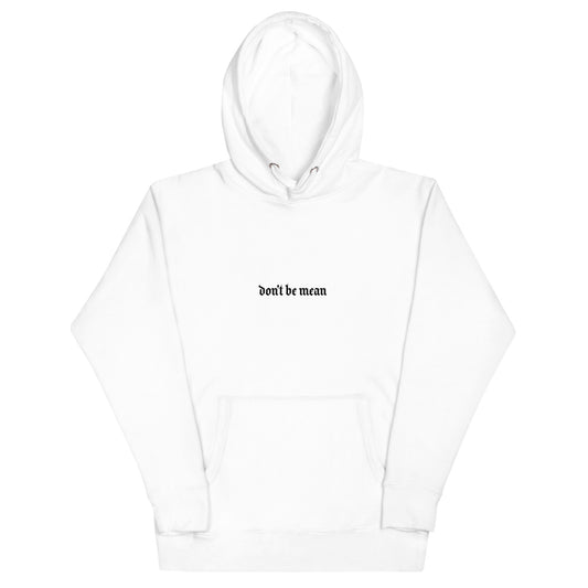 Don't Be Mean | Hoodie (White)