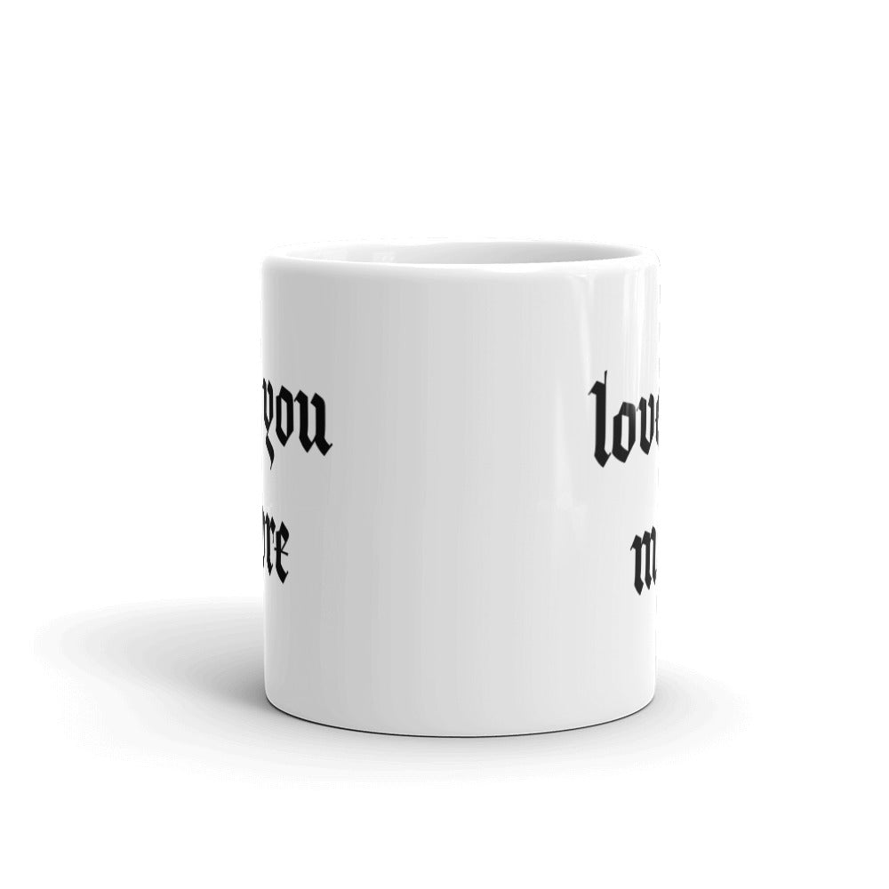 Love You More | Mug (Black)