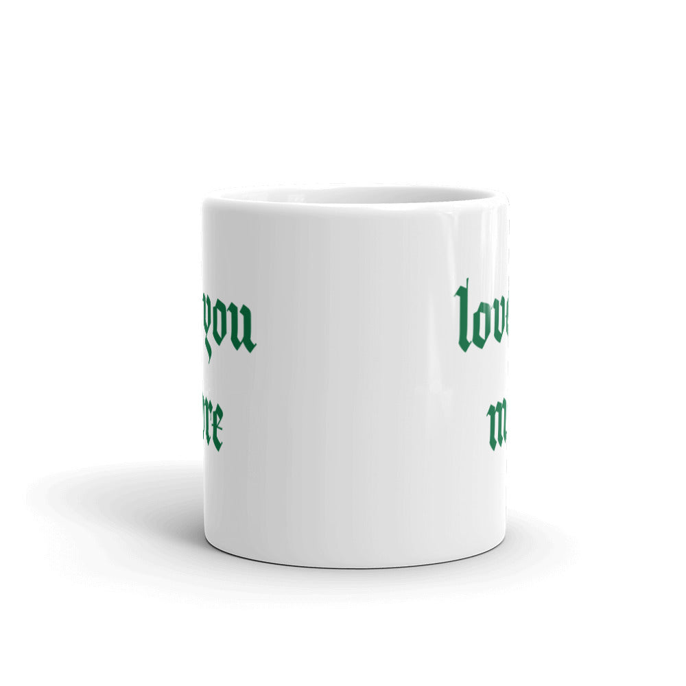 Love You More | Mug (Green)