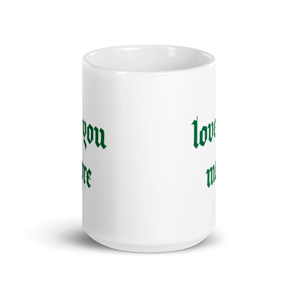 Love You More | Mug (Green)